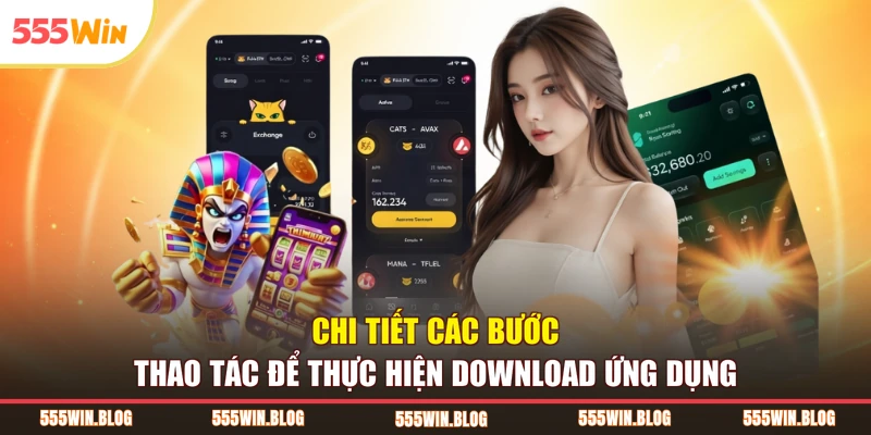 Chi tiết các bước thao tác để thực hiện download ứng dụng