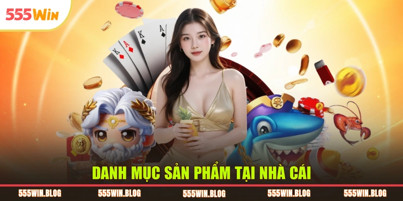 Danh mục sản phẩm tại nhà cái