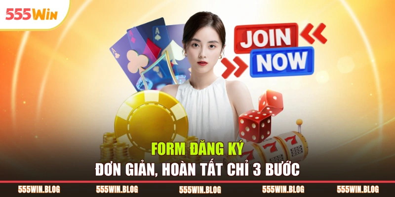 Form đăng ký đơn giản, hoàn tất chỉ 3 bước