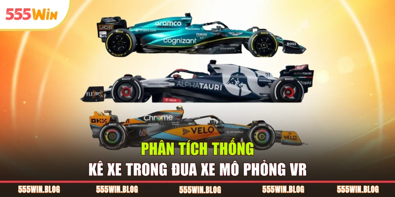 Phân tích thống kê xe trong đua xe mô phỏng VR