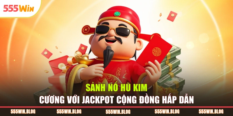 Sảnh nổ hũ kim cương với jackpot cộng đồng hấp dẫn